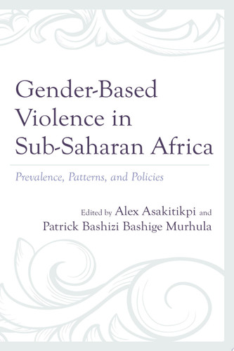 Gender-Based Violence in Sub-Saharan Africa Prevalence, Patterns, and Policies