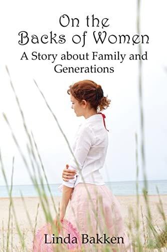 On the Backs of Women A Story About Family and Generations
