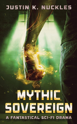 Mythic Sovereign A Fantastical Sci-Fi Drama
