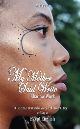 My Mother Said Write Shadow Work