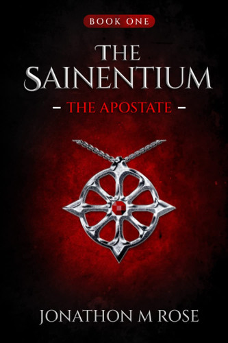 The Sainentium Book One The Apostate
