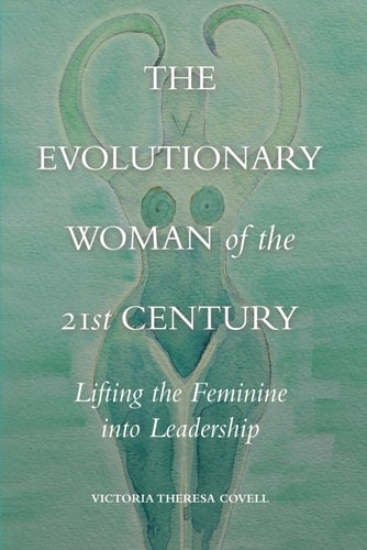 The Evolutionary Woman of the 21st Century