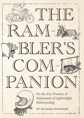 The Rambler's Companion Or the Art, Practice, & Enjoyment of Lightweight Motorcycling