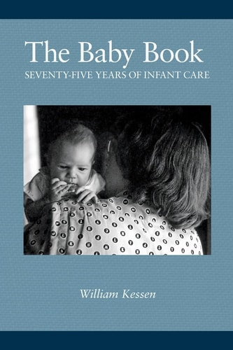 The Baby Book Seventy-five Years of Infant Care