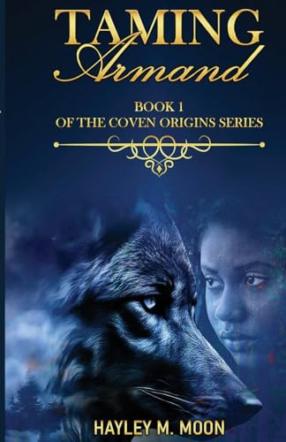 Taming Armand Book 1 of the Coven Origins Series