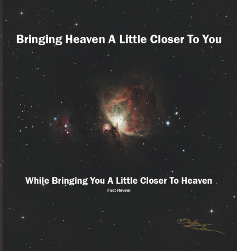 Bringing Heaven Closer To You While Bringing You Closer To Heaven First Reveal