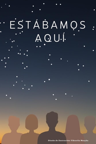Estábamos aquí (Spanish Edition)
