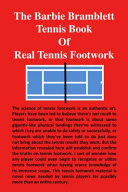 The Barbie Bramblett Tennis Book of Real Tennis Footwork