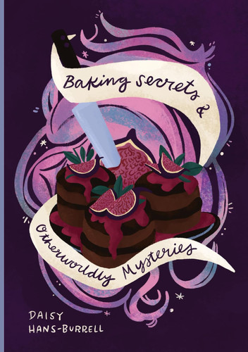Baking Secrets & Otherworldly Mysteries