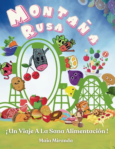 Montaña Rusa ¡un Viaje a la Sana Alimentación!