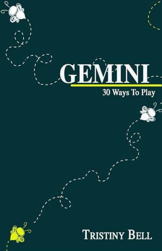 Gemini 30 Ways To Play