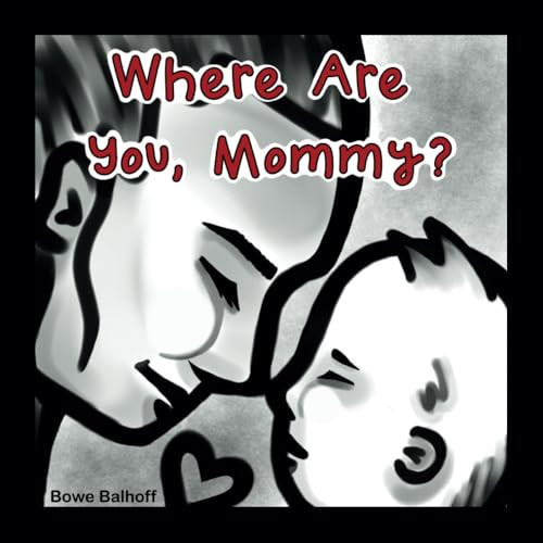 Where Are You, Mommy?