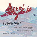 Friends Coast Salish Sacred Lifeways and the Sacred Lifeways of Jesus