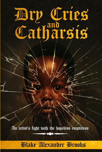 Dry Cries & Catharsis: An Artist’s Fight with the hopeless emptiness