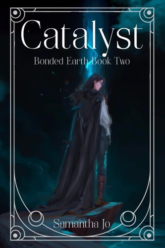 Catalyst Bonded Earth Book Two
