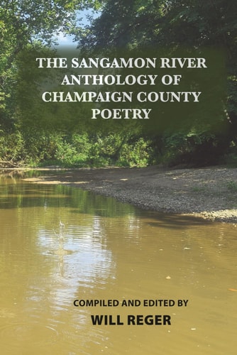 The Sangamon River Anthology of Champaign County Poetry