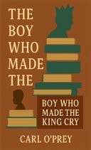 The Boy Who Made the King Cry