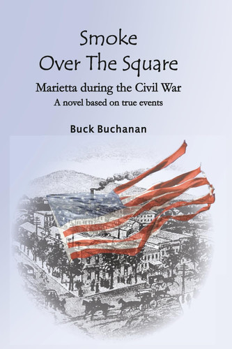 Smoke Over the Square Marietta During the Civil War