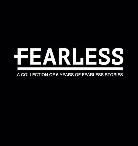 Fearless A Collection of 5 Years of Fearless Stories