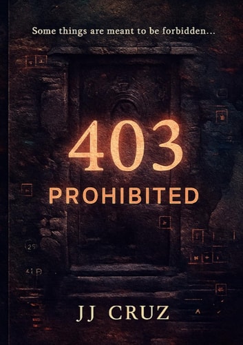 403: Prohibited: Some things are meant to be forbidden…