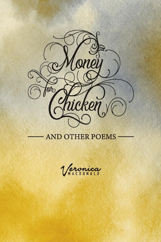 Money for Chicken and Other Poems