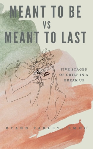 Meant to Be vs Meant to Last: Five Stages of Grief in a Breakup