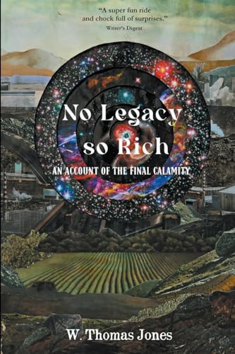 No Legacy So Rich An Account of the Final Calamity