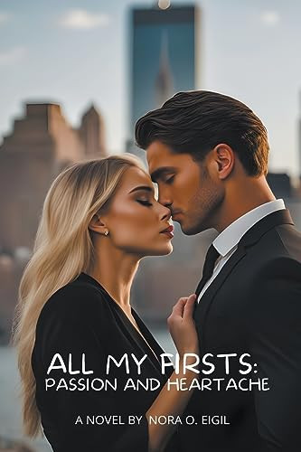 All My Firsts Passion and Heartache