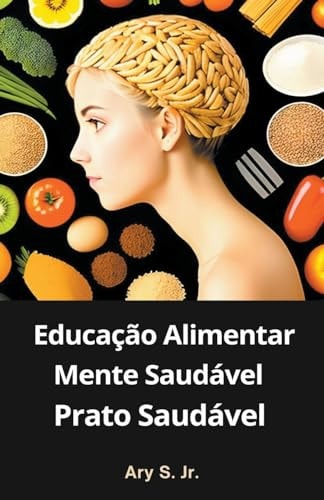 Educação Alimentar Mente Saudável, Prato Saudável