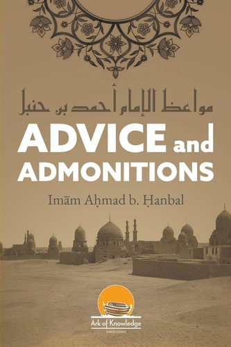 Advice And Admonitions Imam Ahmad