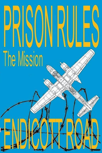 Prison Rules The Mission