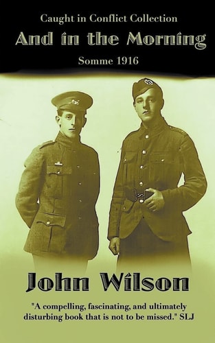 And in the Morning Somme 1916