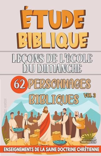 Leçons pour l'École du Dimanche 62 Personnages Bibliques