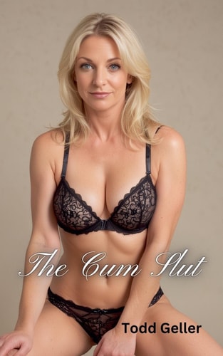 The Cum Slut