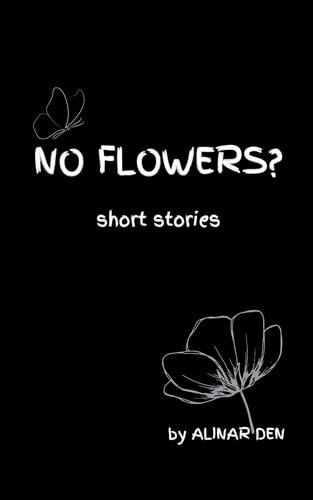 No Flowers?