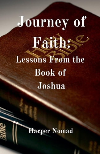 Journey of Faith Lessons from the Book of Joshua