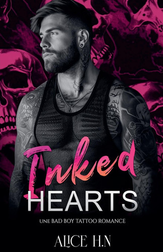 Inked Hearts Une Bad Boy Tattoo Romance