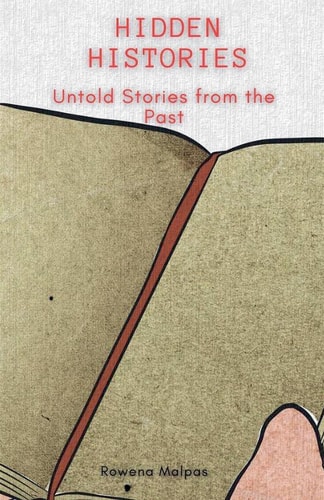 Hidden Histories Untold Stories from the Past