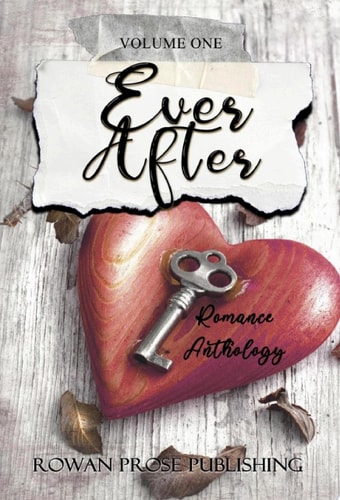 Ever-After: Volume One (A Romance Anthology)