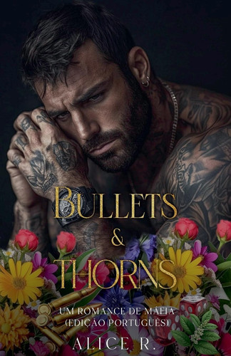 Bullets & Thorns Um Romance de Máfia