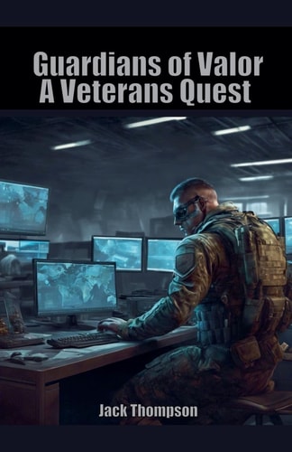 Guardians of Valor A Veterans Quest
