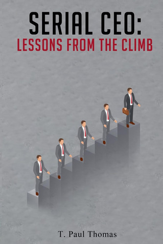 Serial CEO Lessons From The Climb