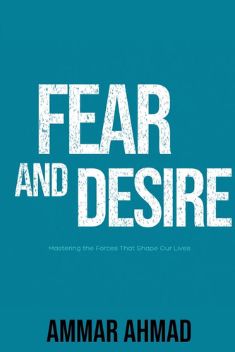 Fear and Desire