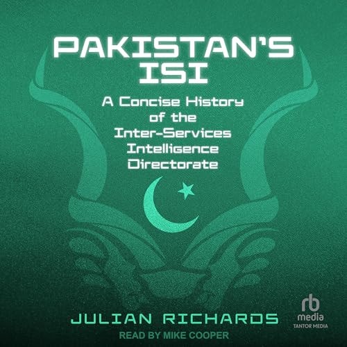 Pakistan's ISI: A Concise History of the Inter-Services Intelligence Directorate