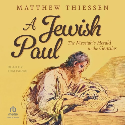 A Jewish Paul: The Messiah's Herald to the Gentiles