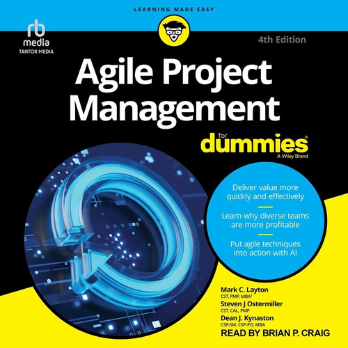 Agile Project Management For Dummies, 4th Edition (The For Dummies Series)