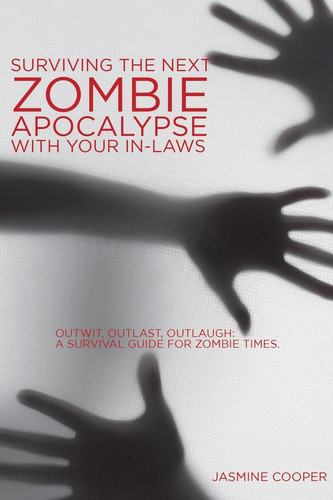 Surviving the Next Zombie Apocalypse with Your In-laws
