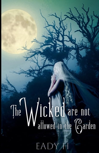 The Wicked are Not Allowed in the Garden