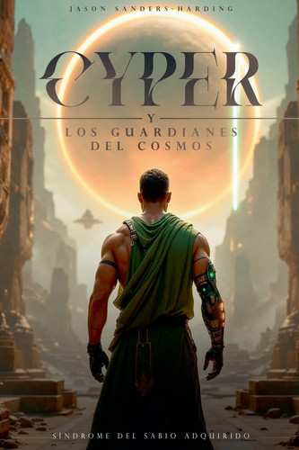 Cyper y los Guardianes del Cosmos - Síndrome del Sabio Adquirido