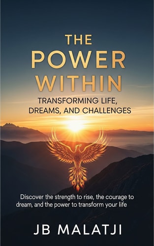 The Power Within Transforming Life, Dreams, and Challenges